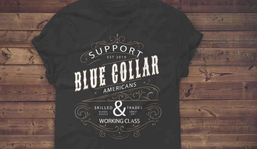 Support Blue Collar » SUPPORT BLUE COLLAR AMERICANS T-Shirt